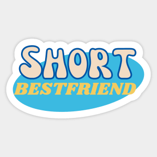Short Bestfriend Sticker